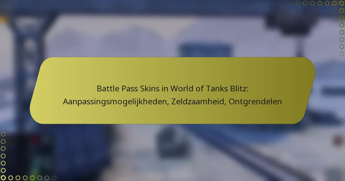 featured-image-battle-pass-skins-in-world-of-tanks-blitz-aanpassingsmogelijkheden-zeldzaamheid-ontgrendelen