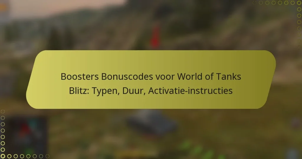 featured-image-boosters-bonuscodes-voor-world-of-tanks-blitz-typen-duur-activatie-instructies
