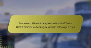 featured-image-evenement-missie-strategieen-in-world-of-tanks-blitz-efficiente-voltooiing-maimale-beloningen-tips